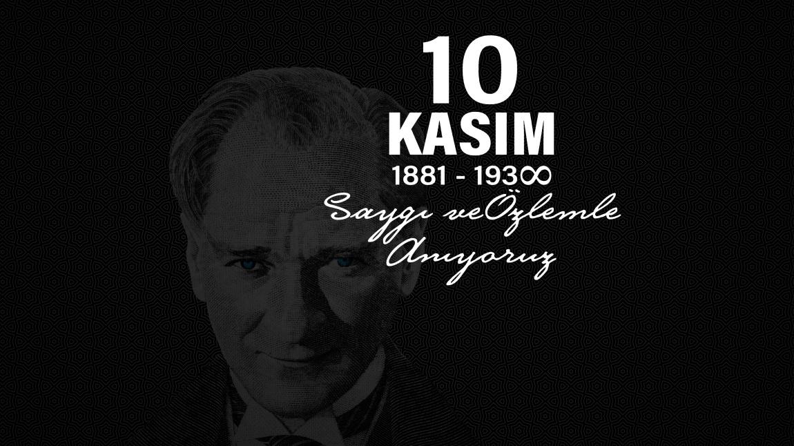 10 Kasım Atatürk'ün Anma Günü